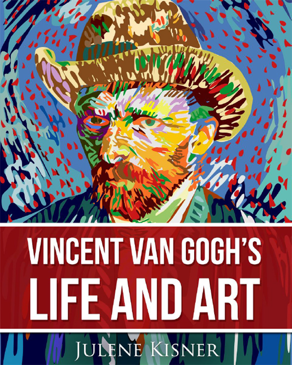 Vincent Van Gogh's Life and Art